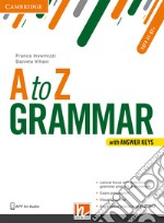 A to Z grammar. Student's book. Con Answer keys. Per le Scuole superiori. Con espansione online libro