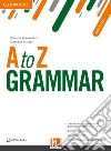 A to Z grammar. Student's book. Per le Scuole superiori. Con espansione online libro di Invernizzi Franca Villani Daniela