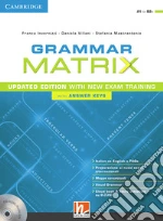 Grammar matrix. Updated edition with new Exam Training. Student's book. Con Answer keys. Per le Scuole superiori. Con e-book. Con espansione online libro