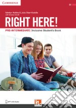 Right here! Pre-intermediate. BES/DSA. Student's book. Per le Scuole superiori libro