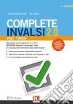 Complete INVALSI 2.0. Updated comprehensive practice for the INVALSI English Language Test in Scuola secondaria di secondo grado. Fast track. Con espansione online. Con Audio libro