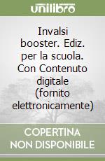 Invalsi booster. Ediz. per la scuola. Con Contenuto digitale (fornito elettronicamente)