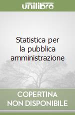 Statistica per la pubblica amministrazione libro