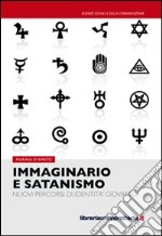 Immaginario e satanismo. Nuovi percorsi di identità giovanile libro