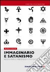 Immaginario e satanismo. Nuovi percorsi di identità giovanile libro di D'Amato Marina