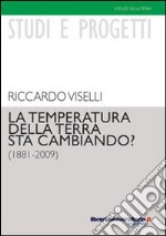 La temperatura della terra sta cambiando? (1881-2009) libro