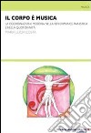 Il corpo è musica. La coordinazione motoria nella performance pianistica e nella quotidianità libro