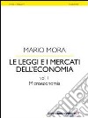 Le leggi e i mercati dell'economia. Vol. 1: Microeconomia libro
