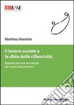 Il lavoro sociale e la sfida della riflessività libro