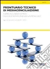 Prontuario tecnico di mediaconciliazione libro