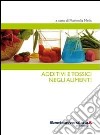 Additivi e tossici negli alimenti libro