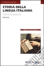 Storia della lingua italiana. Il primo Cinquecento