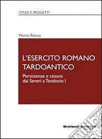 L'esercito romano tardoantico