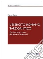 L'esercito romano tardoantico libro