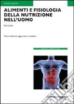 Alimenti e fisiologia della nutrizione nell'uomo