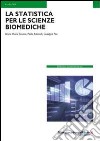 La statistica per le scienze biomediche libro