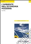 L'ambiente nell'economia moderna libro di Mora Mario