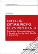 Difficoltà e disturbi specifici dell'apprendimento libro