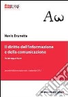 Il diritto dell'informazione e della comunicazione libro di Brunetta Nevio