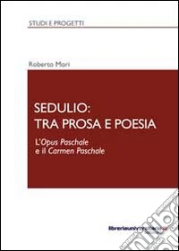 Sedulio: tra prosa e poesia