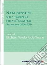 Nuove prospettive sulla tradizione della «Commedia». Seconda serie (2008-2013)