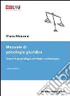 Manuale di psicologia giuridica libro