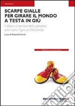 Scarpe gialle per girare il mondo a testa in giù libro