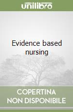 Evidence based nursing