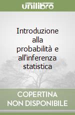 Introduzione alla probabilità e all'inferenza statistica