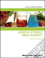 Additivi e tossici negli alimenti libro