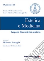 Estetica e medicina. Proposta di un'estetica sanitaria libro