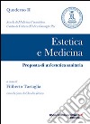 Estetica e medicina. Proposta di un'estetica sanitaria libro di Tartaglia Filiberto