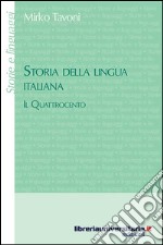 Storia della lingua italiana. Il Quattrocento libro