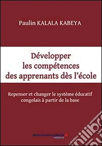 Développer les compétences des apprenants dès l'école libro