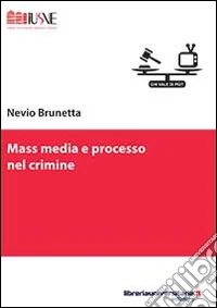 Mass media e processo nel crimine