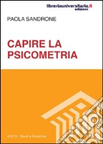 Capire la psicometria libro