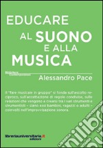 Educare al suono e alla musica libro