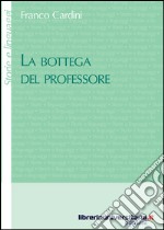 La bottega del professore libro