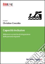 Capacità inclusive. Riflessioni e pratiche di integrazione delle persone migranti