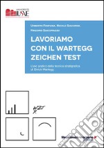 Lavoriamo con il Wartegg Zeichen Test libro