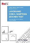 Lavoriamo con il Wartegg Zeichen Test libro