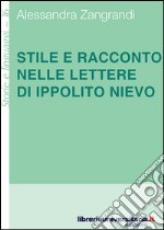 Stile e racconto nelle lettere di Ippolito Nievo