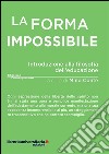 La forma impossibile. Introduzione alla filosofia dell'educazione libro