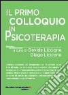 Il primo colloquio in psicoterapia libro di Liccione D. (cur.)