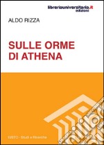 Sulle orme di Athena libro