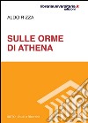 Sulle orme di Athena libro