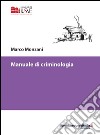 Manuale di criminologia libro