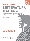 Manuale di letteratura italiana. Dalla nascita della letteratura volgare a Niccolò Machiavelli. Terzo anno. Per le Scuole superiori. Con espansione online libro