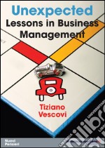 Unexpected lessons in business management libro