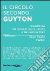 Il circolo secondo Guyton. Descrizione del modello cuore-circolo e dei suoi corollari libro